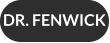 DR. FENWICK